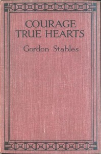 Cover of Courage, True Hearts Sailing in Search of Fortune