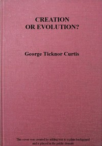 Cover of Creation or Evolution A Philosophical Inquiry