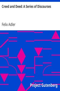 Cover of Creed and Deed A Series of Discourses