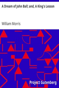 Cover of A Dream of John Ball; and, A King's Lesson