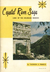 Cover of Crystal River Saga Lore of the Colorado Rockies