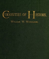 Cover of Curiosities of History Boston, September Seventeenth, 1630-1880