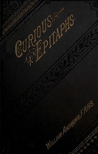 Cover of Curious Epitaphs, Collected from the Graveyards of Great Britain and Ireland