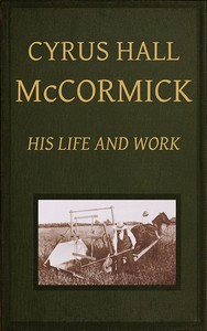 Cover of Cyrus Hall McCormick His Life and Work