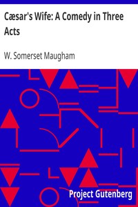 Cover of Cæsar's Wife A Comedy in Three Acts