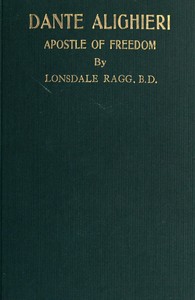 Cover of Dante Alighieri, Apostle of Freedom War-time and Peace-time Essays