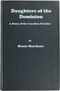 Cover of Daughters of the Dominion A Story of the Canadian Frontier