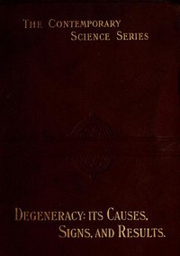 Cover of Degeneracy Its Causes, Signs and Results