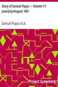 Cover of Diary of Samuel Pepys — Volume 11 JuneJulyAugust 1661