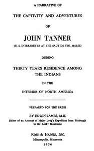 Cover of A Narrative of the Captivity and Adventures of John Tanner (U.S. Interpreter at the Saut de Ste. Mar