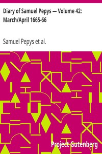 Cover of Diary of Samuel Pepys — Volume 42 MarchApril 1665-66