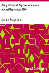 Cover of Diary of Samuel Pepys — Volume 45 AugustSeptember 1666