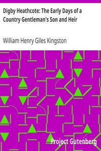 Cover of Digby Heathcote The Early Days of a Country Gentleman's Son and Heir