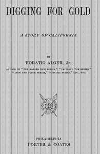 Cover of Digging for Gold A Story of California
