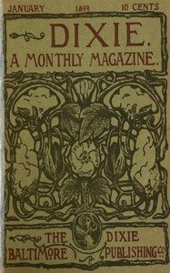 Cover of Dixie A monthly magazine, Vol. I, No. 1, January 1899