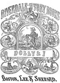 Cover of Dolly and I A Story for Little Folks