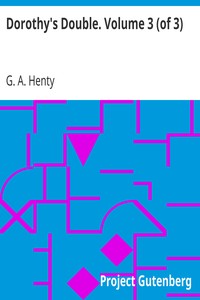 Cover of Dorothy's Double. Volume 3 (of 3)
