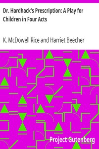 Cover of Dr. Hardhack's Prescription A Play for Children in Four Acts