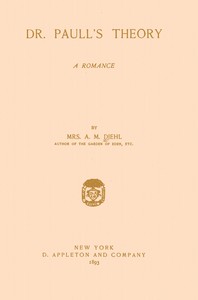 Cover of Dr. Paull's Theory A Romance