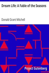 Cover of Dream Life A Fable of the Seasons