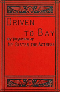 Cover of Driven to bay, Vol. 1 (of 3)