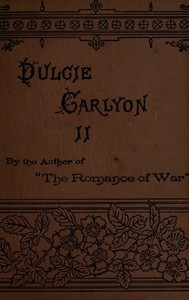 Cover of Dulcie Carlyon A novel. Volume 2 (of 3)