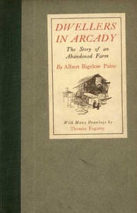 Cover of Dwellers in Arcady The Story of an Abandoned Farm