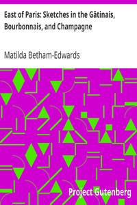 Cover of East of Paris Sketches in the Gâtinais, Bourbonnais, and Champagne