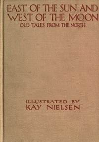 Cover of East of the Sun and West of the Moon Old Tales from the North