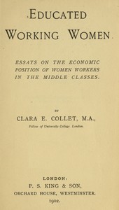 Cover of Educated working women Essays on the economic position of women workers in the middle classes