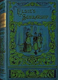 Cover of Elsie's scholarship
