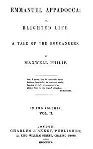 Cover of Emmanuel Appadocca; or, Blighted life, Volume 2 (of 2)