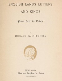 Cover of English Lands, Letters and Kings, vol. 1 From Celt to Tudor