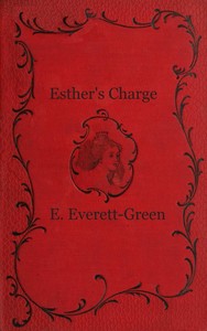 Cover of Esther's Charge A Story for Girls