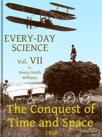 Cover of Every-day Science Volume 7. The Conquest of Time and Space
