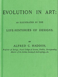 Cover of Evolution in Art As Illustrated by the Life-histories of Designs