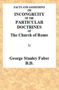 Cover of Facts and Assertions or a Brief and Plain Exhibition of the Incongruity of the Peculiar Doctrines of
